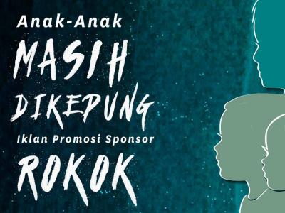 Hasil Monitoring: Anak-anak Masih Dikepung Iklan Promosi Sponsor Rokok